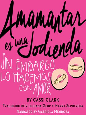 Amamantar es una Jodienda, Sin Embargo Lo Hacemos Con Amor - Audiobook
